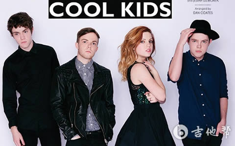 Cool kids Echosmith吉他谱 吉他帮